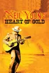 Neil Young: Heart of Gold poster